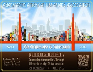 APALA 35th Anniversary & Symposium. Building Bridges: Connecting Communities Through Librarianship & Advocacy, June 25, 2015, San Francisco, Calif.