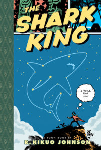 Book cover of "The Shark King" by R. Kikuo Johnson