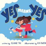 Cover of YES MEANS YES by Elaine Tai and Kai Kwong