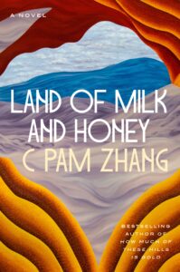 Cover of "Land of Milk and Honey" by C Pam Zhang