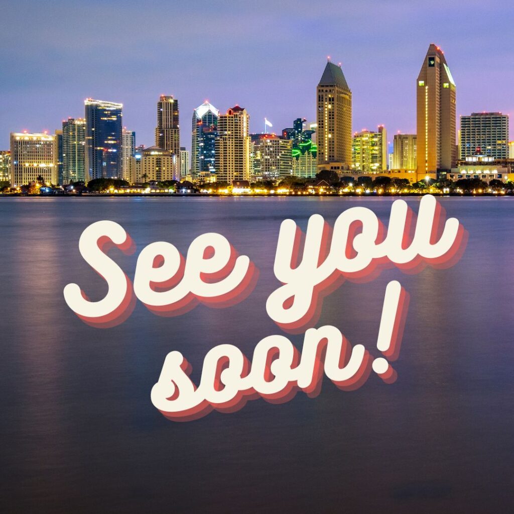 Photo of the San Diego skyline behind 'See you soon!' text