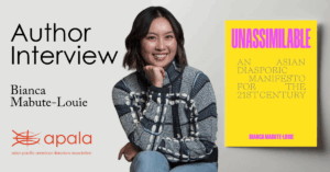 Bianca Mabute-Louie smiles and poses with her hand on her cheek. She has short black hair and wears a black sweater with white linear designs. Beside her floats the yellow cover of her book with the title: "Unassimilable: An Asian Diasporic Manifesto for the 21st Century"
