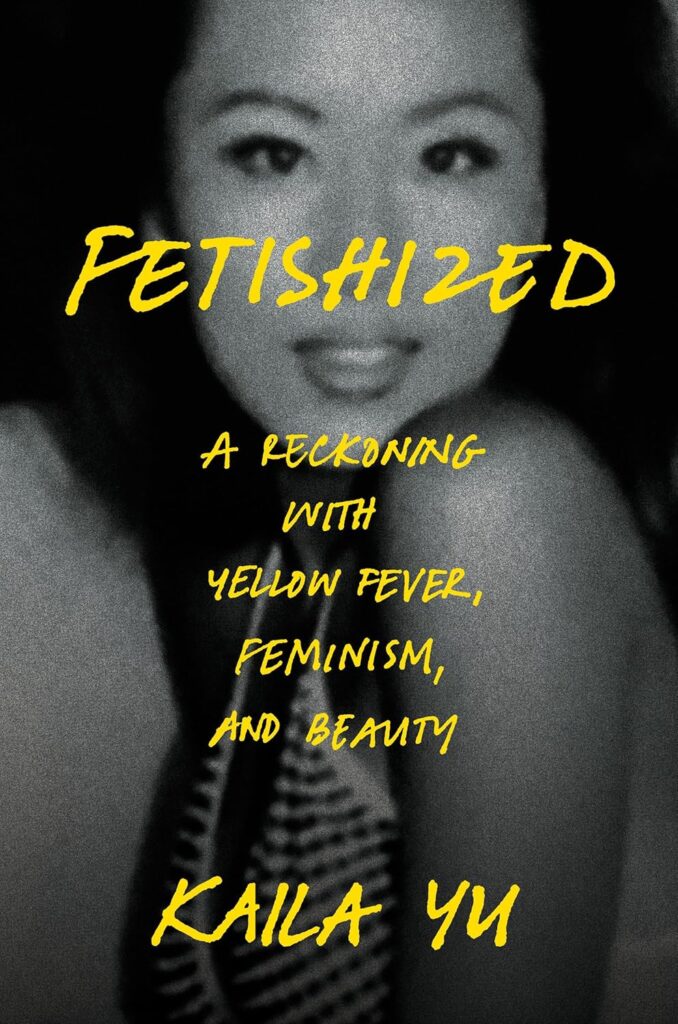 Cover of Fetishized by Kaila Yu