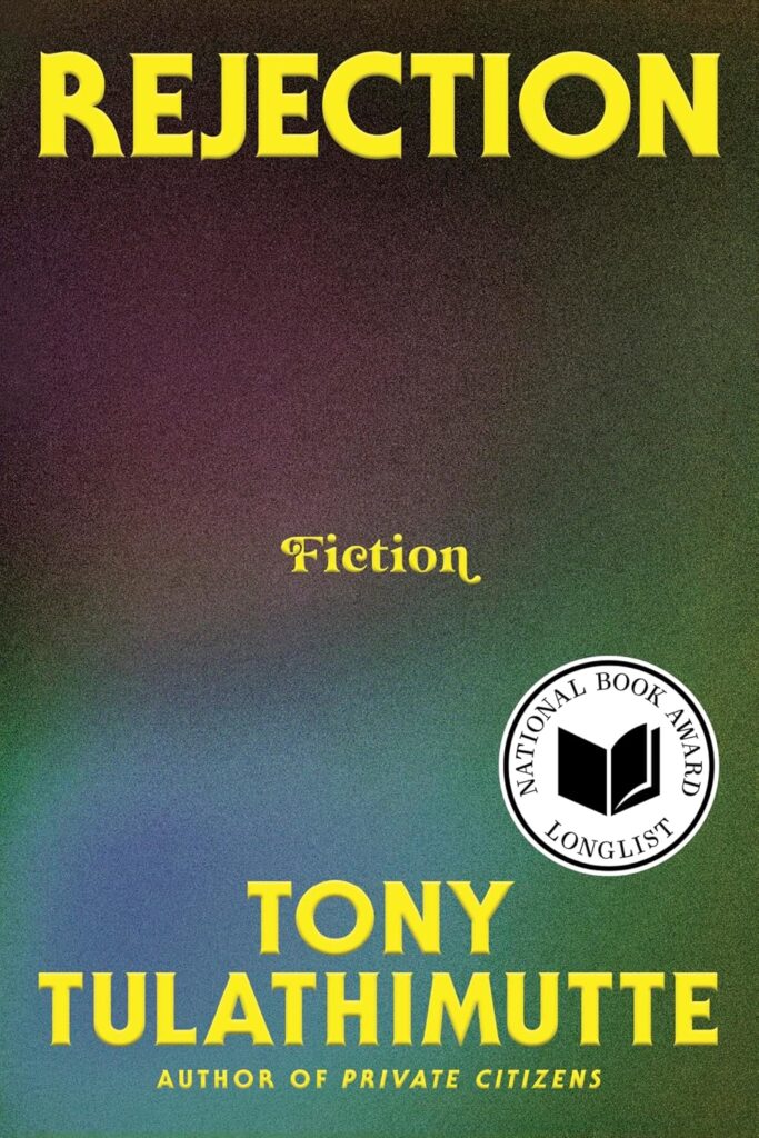 Cover of Rejection by Tony Tulathimutte